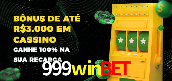 999winbet melhor bônus de depósito